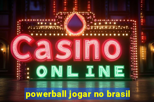 powerball jogar no brasil